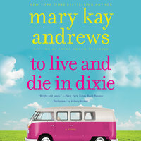 To Live and Die in Dixie by Mary Kay Andrews