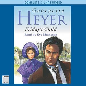 Friday's Child by Georgette Heyer