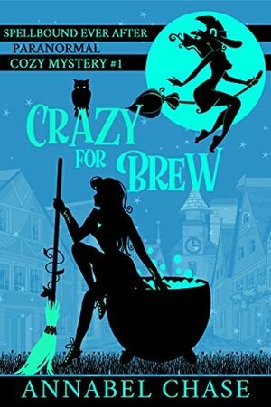 Crazy For Brew by Annabel Chase