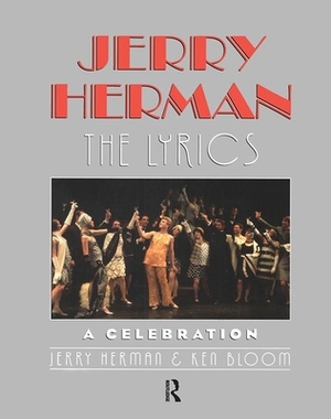 Jerry Herman: The Lyrics by Ken Bloom, Jerry Herman