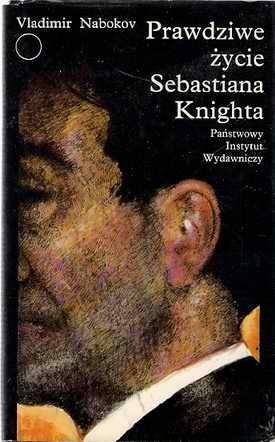 Prawdziwe życie Sebastiana Knighta by Vladimir Nabokov, Michał Kłobukowski