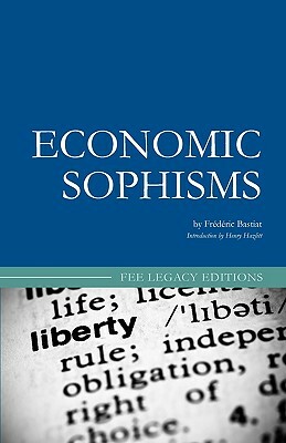 Economic Sophisms by Frédéric Bastiat