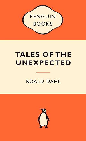 Tales of the Unexpected by Roald Dahl