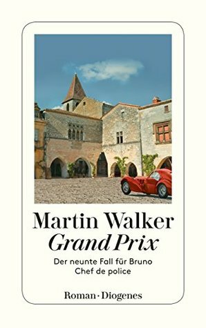 Grand Prix: Der neunte Fall für Bruno, Chef de police by Michael Windgassen, Martin Walker