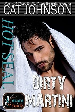 Hot SEAL, Dirty Martini by Cat Johnson
