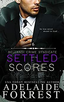 Settled Scores by Adelaide Forrest