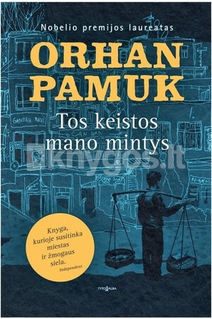 Tos keistos mano mintys by Orhan Pamuk