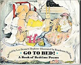 Go to Bed!: A Book of Bedtime Poems by Lee Bennett Hopkins