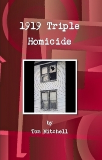 1919 Triple Homicide by Tom Mitchell