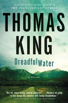 DreadfulWater by Hartley GoodWeather, Thomas King