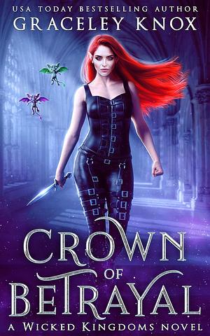 Crown of Betrayal by Graceley Knox