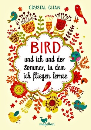 Bird und ich und der Sommer, in dem ich fliegen lernte by Sandra Knuffinke, Jessika Komina, Crystal Chan