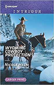 Wyoming Cowboy Protection by Nicole Helm