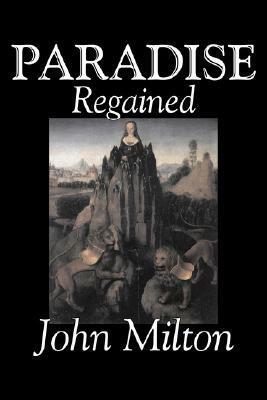 Paradise Regained: Large Print by John Milton