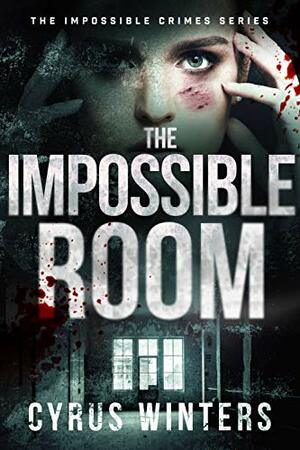 The Impossible Room by Cyrus Winters