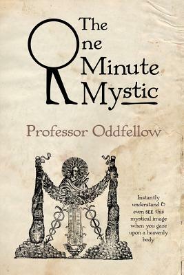 The One Minute Mystic by Craig Conley, Oddfellow