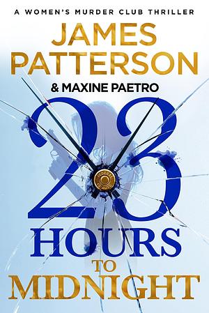 23 Hours to Midnight by James Patterson, James Patterson