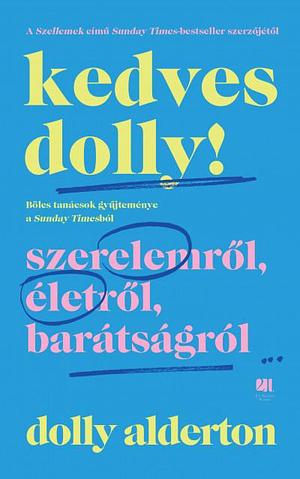 Kedves Dolly! by Dolly Alderton, Böbe Weisz