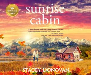 Sunrise Cabin by Stacey Donovan