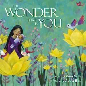 The Wonder That Is You by Glenys Nellist, Aurélie Blanz