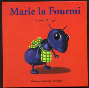 Marie la Fourmi by Antoon Krings