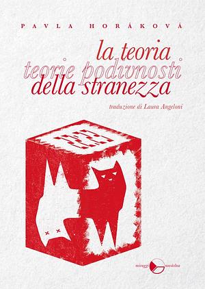 La teoria della stranezza by Pavla Horáková