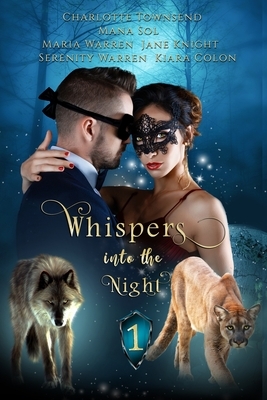 Whispers into the Night by Mana Sol, Maria Warren, Charlotte Townsend