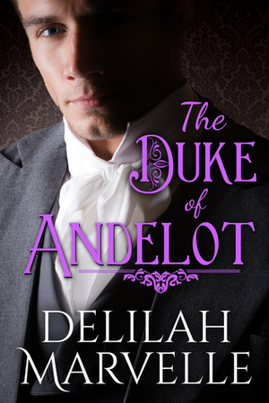 The Duke of Andelot by Delilah Marvelle