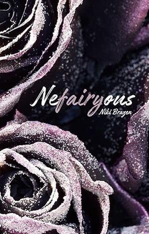 Nefairyous by Niki Brazen