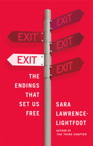 Exit: The Endings That Set Us Free by Sara Lawrence-Lightfoot