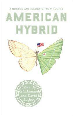 American Hybrid: A Norton Anthology of New Poetry by David St. John, Cole Swensen