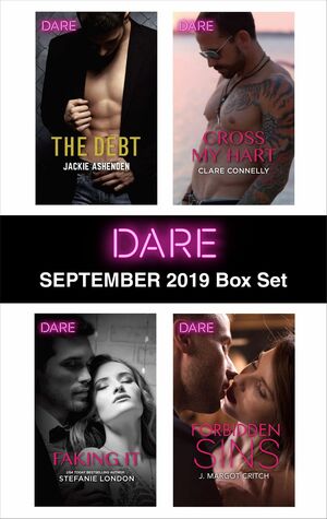 Harlequin Dare September 2019 Box Set: The Debt / Faking It / Cross My Hart / Forbidden Sins by Clare Connelly, Jackie Ashenden, J. Margot Critch, Stefanie London