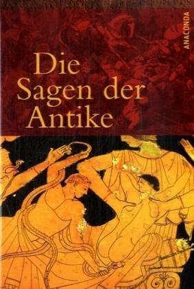 Die Sagen der Antike by Heinrich Wilhelm Stoll