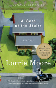 A Gate at the Stairs by Lorrie Moore