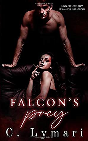 Falcon's Prey: A Dark Romance by C. Lymari