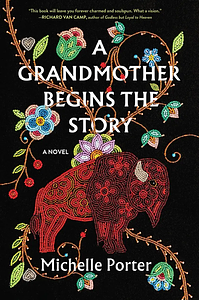 A Grandmother Begins the Story by Michelle Porter