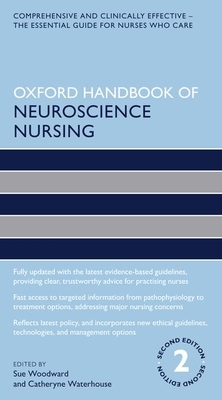 Oxford Handbook of Neuroscience Nursing by 