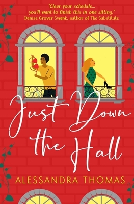 Just Down the Hall by Alessandra Thomas