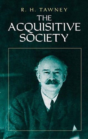 The Acquisitive Society by R.H. Tawney