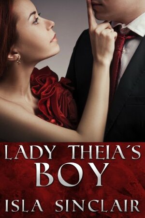 Lady Theia's Boy by Isla Sinclair