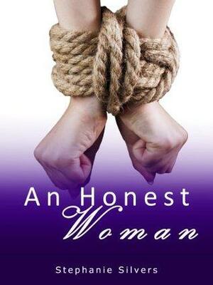 An Honest Woman by Stephanie Silvers