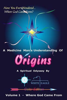 Origins - Vol. 1: The Very Beginning by White Eagle