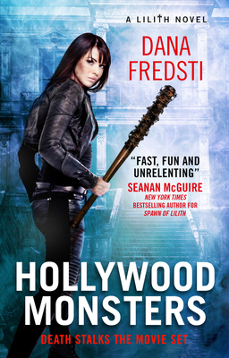 Lilith - Hollywood Monsters by Dana Fredsti