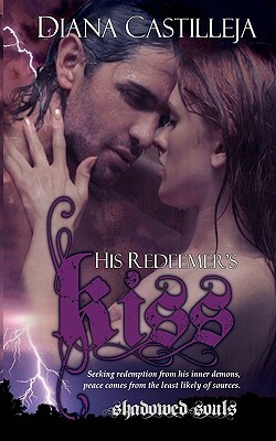 His Redeemer's Kiss by Diana Castilleja
