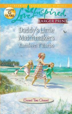 Daddy's Little Matchmakers by Kathleen Y'Barbo