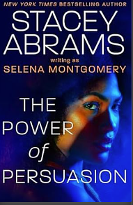 Power of Persuasion by Stacey Abrams