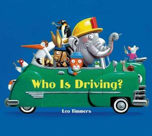 Who Is Driving? by Leo Timmers