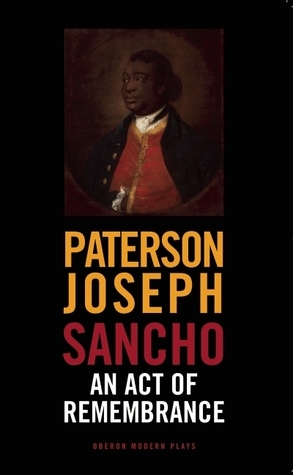 Sancho: An Act of Remembrance by Joseph Paterson