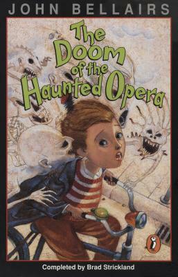 The Doom of the Haunted Opera: A Lewis Barnavelt Book by Brad Strickland, John Bellairs, Edward Gorey
