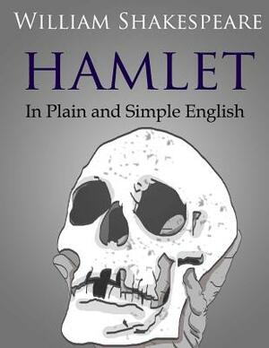 Hamlet In Plain and Simple English by William Shakespeare, Bookcaps